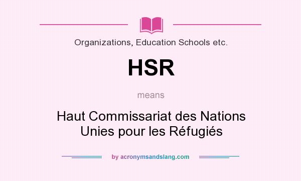 What does HSR mean? It stands for Haut Commissariat des Nations Unies pour les Réfugiés