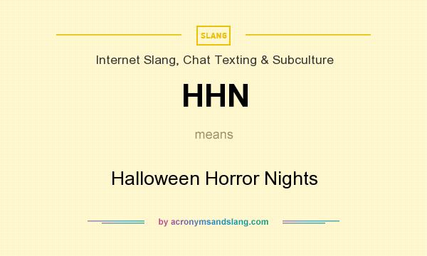 What does HHN mean? It stands for Halloween Horror Nights