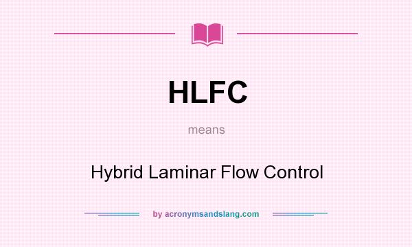 What does HLFC mean? It stands for Hybrid Laminar Flow Control