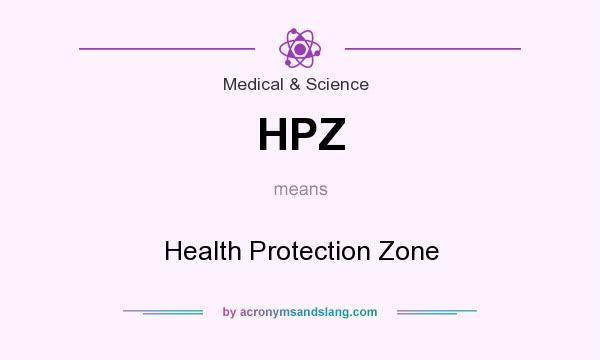What does HPZ mean? It stands for Health Protection Zone