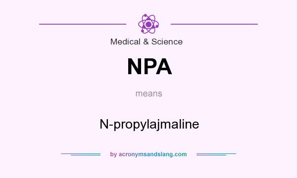What does NPA mean? It stands for N-propylajmaline