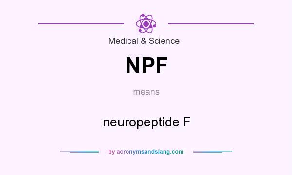 What does NPF mean? It stands for neuropeptide F