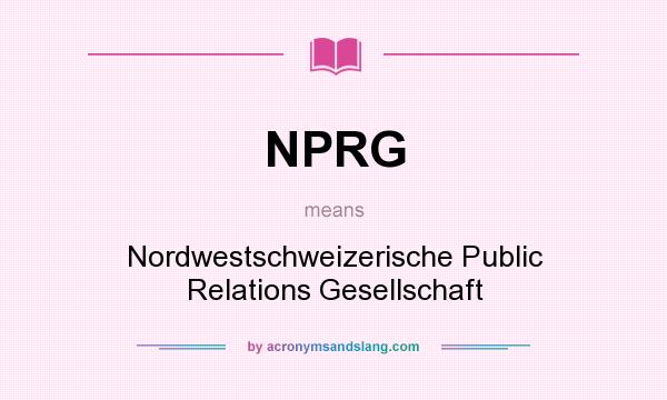 What does NPRG mean? It stands for Nordwestschweizerische Public Relations Gesellschaft
