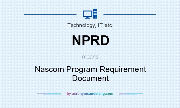 What does NPRD mean? It stands for Nascom Program Requirement Document