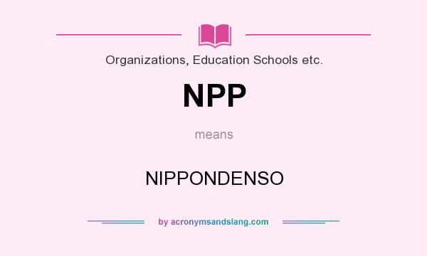 What does NPP mean? It stands for NIPPONDENSO