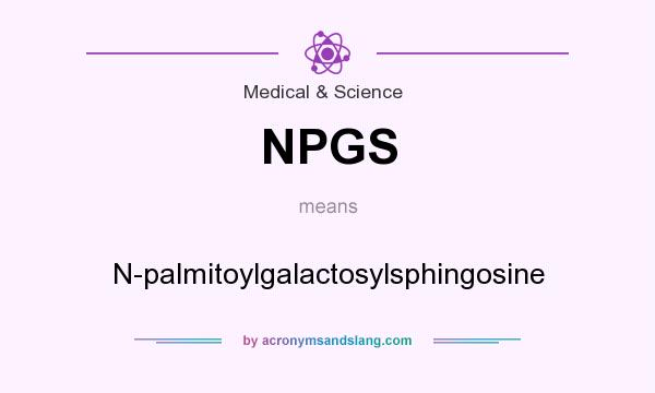 What does NPGS mean? It stands for N-palmitoylgalactosylsphingosine