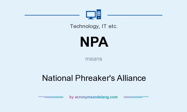 What does NPA mean? It stands for National Phreaker`s Alliance