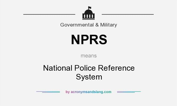What does NPRS mean? It stands for National Police Reference System