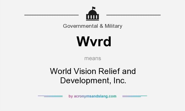 What does Wvrd mean? It stands for World Vision Relief and Development, Inc.