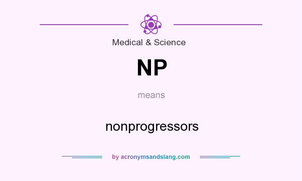 What does NP mean? It stands for nonprogressors