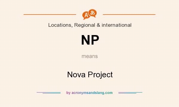 What does NP mean? It stands for Nova Project