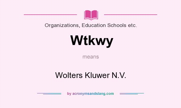 What does Wtkwy mean? It stands for Wolters Kluwer N.V.