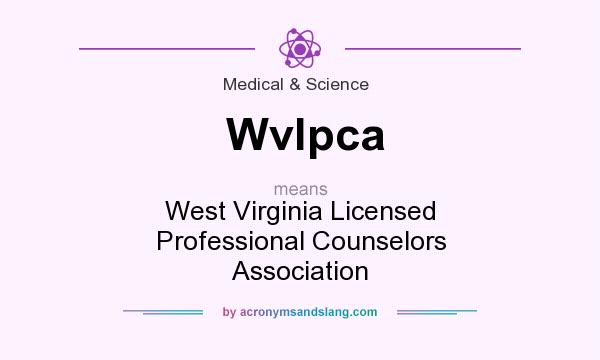 What does Wvlpca mean? It stands for West Virginia Licensed Professional Counselors Association