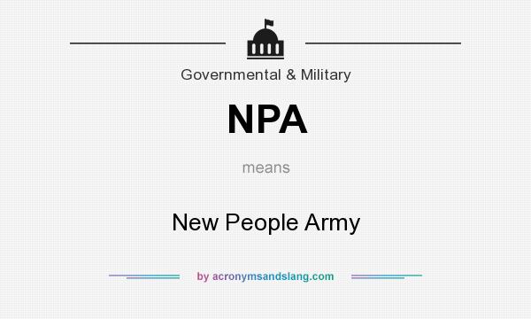 What does NPA mean? It stands for New People Army