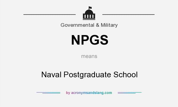 What does NPGS mean? It stands for Naval Postgraduate School