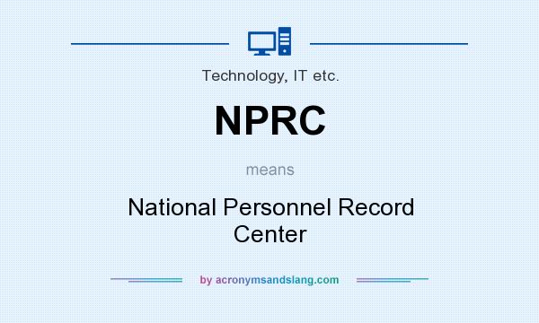What does NPRC mean? It stands for National Personnel Record Center