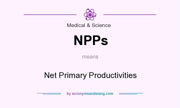 What does NPPs mean? It stands for Net Primary Productivities