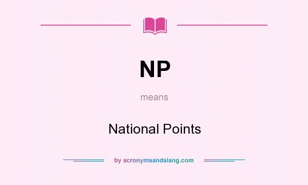 What does NP mean? It stands for National Points