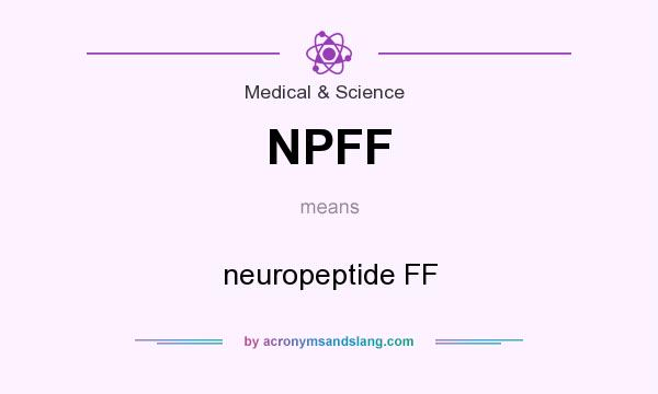 What does NPFF mean? It stands for neuropeptide FF