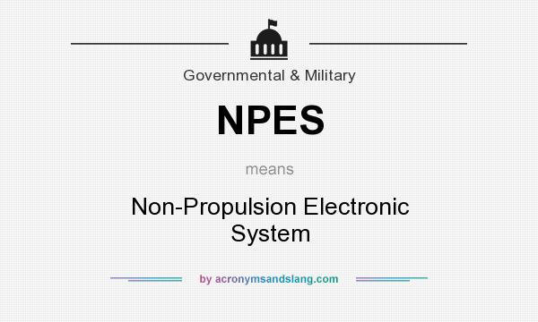 What does NPES mean? It stands for Non-Propulsion Electronic System