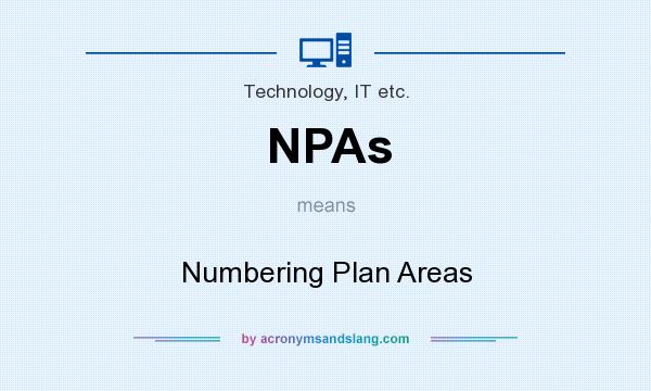What does NPAs mean? It stands for Numbering Plan Areas