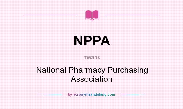 What does NPPA mean? It stands for National Pharmacy Purchasing Association