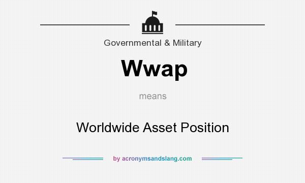 What does Wwap mean? It stands for Worldwide Asset Position