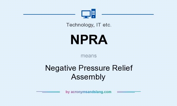 What does NPRA mean? It stands for Negative Pressure Relief Assembly