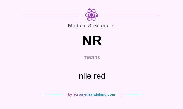 What does NR mean? It stands for nile red