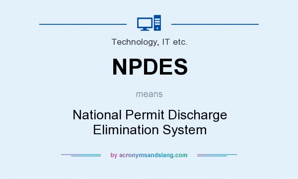 What does NPDES mean? It stands for National Permit Discharge Elimination System