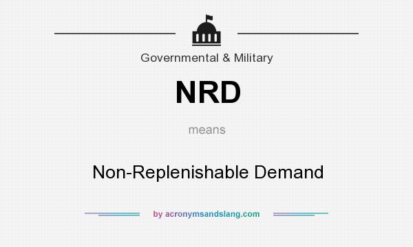 What does NRD mean? It stands for Non-Replenishable Demand