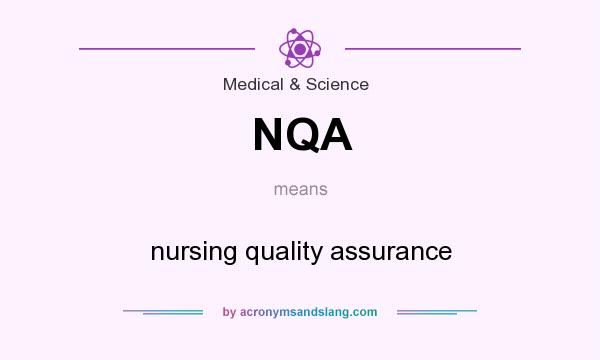 What does NQA mean? It stands for nursing quality assurance