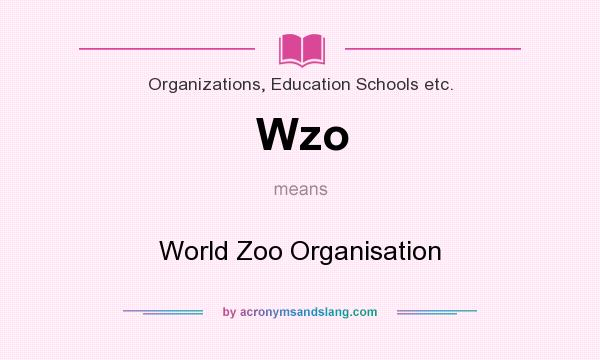 What does Wzo mean? It stands for World Zoo Organisation