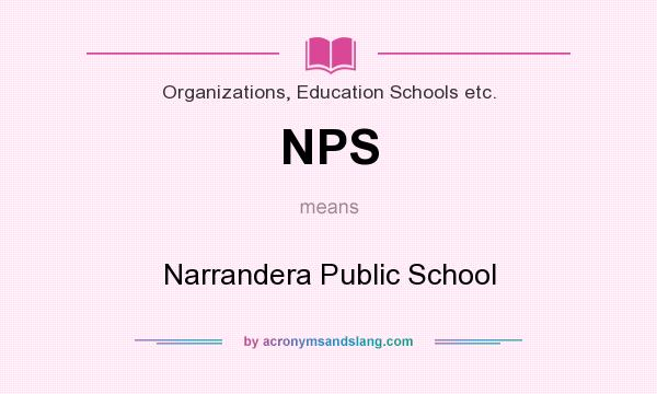 What does NPS mean? It stands for Narrandera Public School