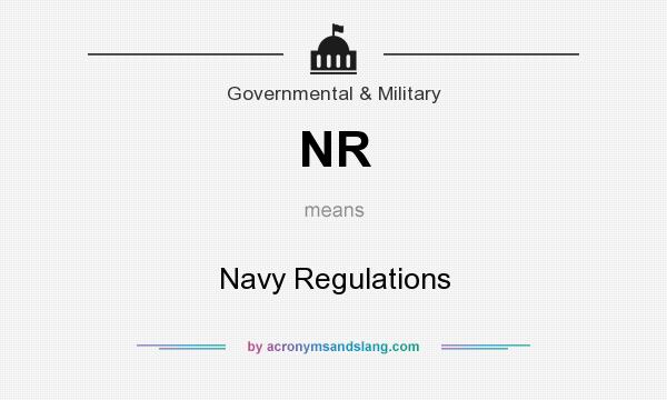 What does NR mean? It stands for Navy Regulations