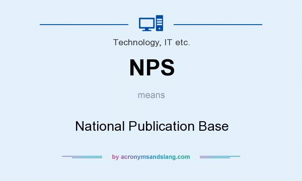 What does NPS mean? It stands for National Publication Base