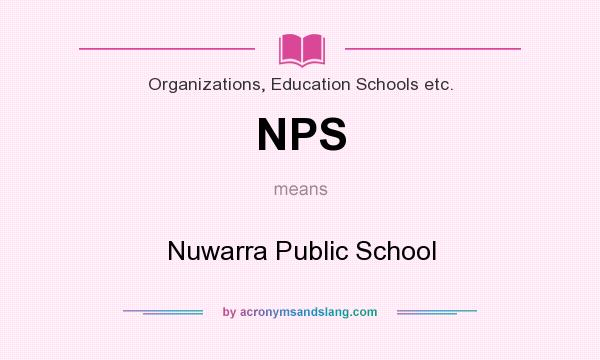 What does NPS mean? It stands for Nuwarra Public School