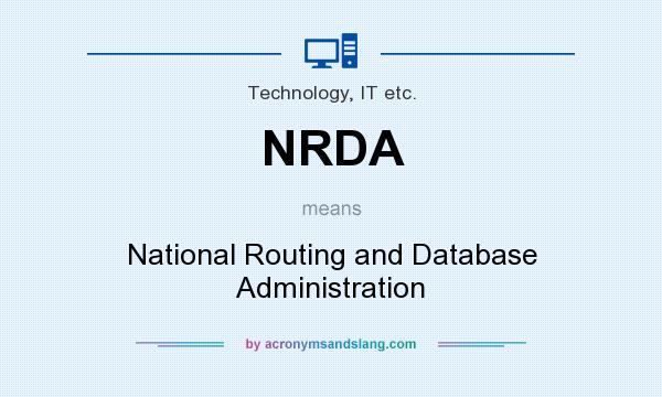 What does NRDA mean? It stands for National Routing and Database Administration
