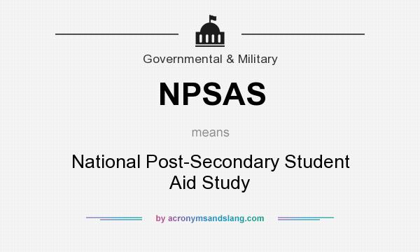 What does NPSAS mean? It stands for National Post-Secondary Student Aid Study