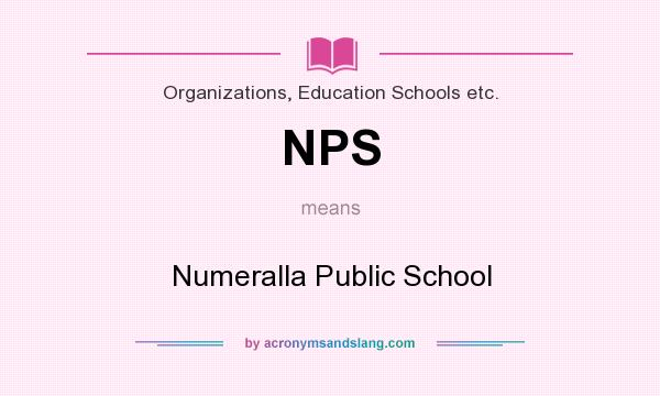 What does NPS mean? It stands for Numeralla Public School