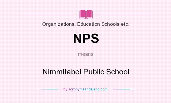 What does NPS mean? It stands for Nimmitabel Public School