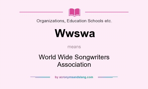 What does Wwswa mean? It stands for World Wide Songwriters Association