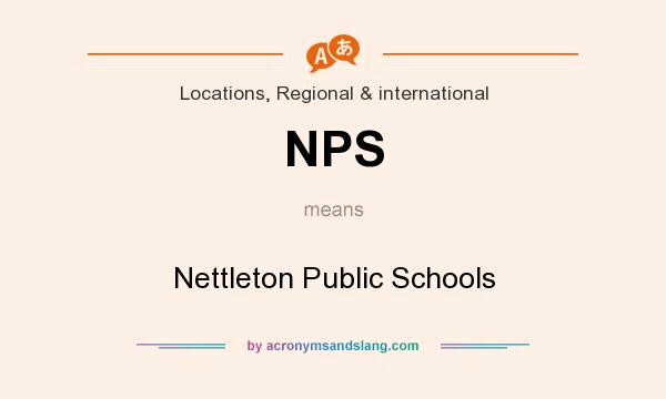 What does NPS mean? It stands for Nettleton Public Schools