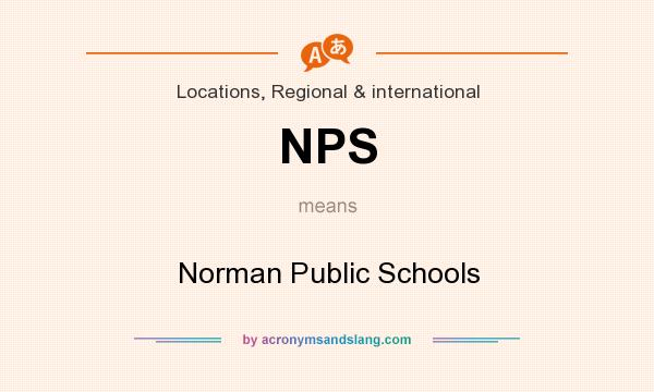 What does NPS mean? It stands for Norman Public Schools