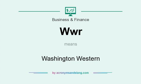What does Wwr mean? It stands for Washington Western