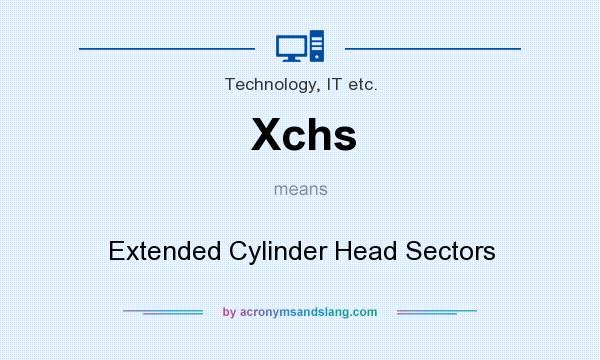 What does Xchs mean? It stands for Extended Cylinder Head Sectors