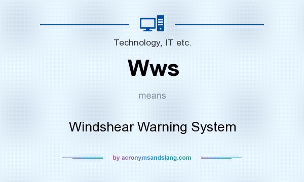 What does Wws mean? It stands for Windshear Warning System