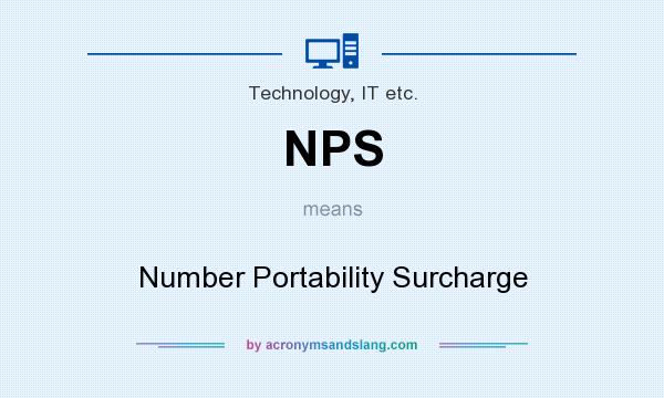 What does NPS mean? It stands for Number Portability Surcharge
