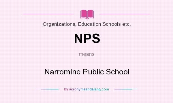 What does NPS mean? It stands for Narromine Public School