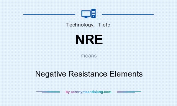 What does NRE mean? It stands for Negative Resistance Elements